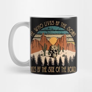 He Who Lives By The Song Dies By The Side Of The Road Skull Cactus Mug